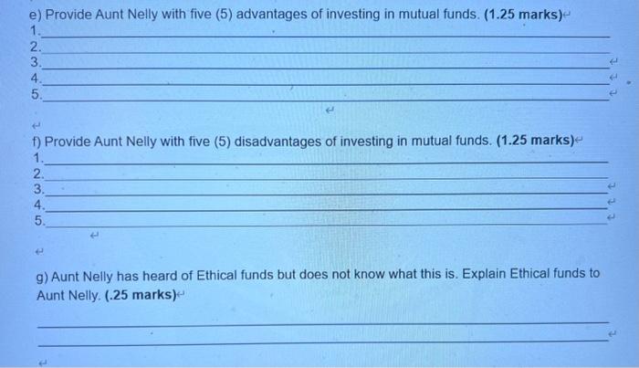 please answer e f and g e) Provide Aunt Nelly with five
