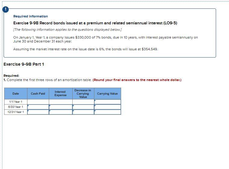 Required Information Exercise 9-9B Record bonds issued at a premium and
