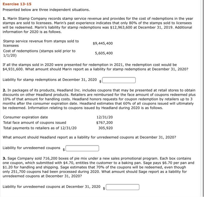 read carefully and answer in format shown Exercise 13-15 Presented below are