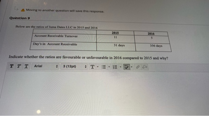  Moving to another question will save this response. Question 9 Below