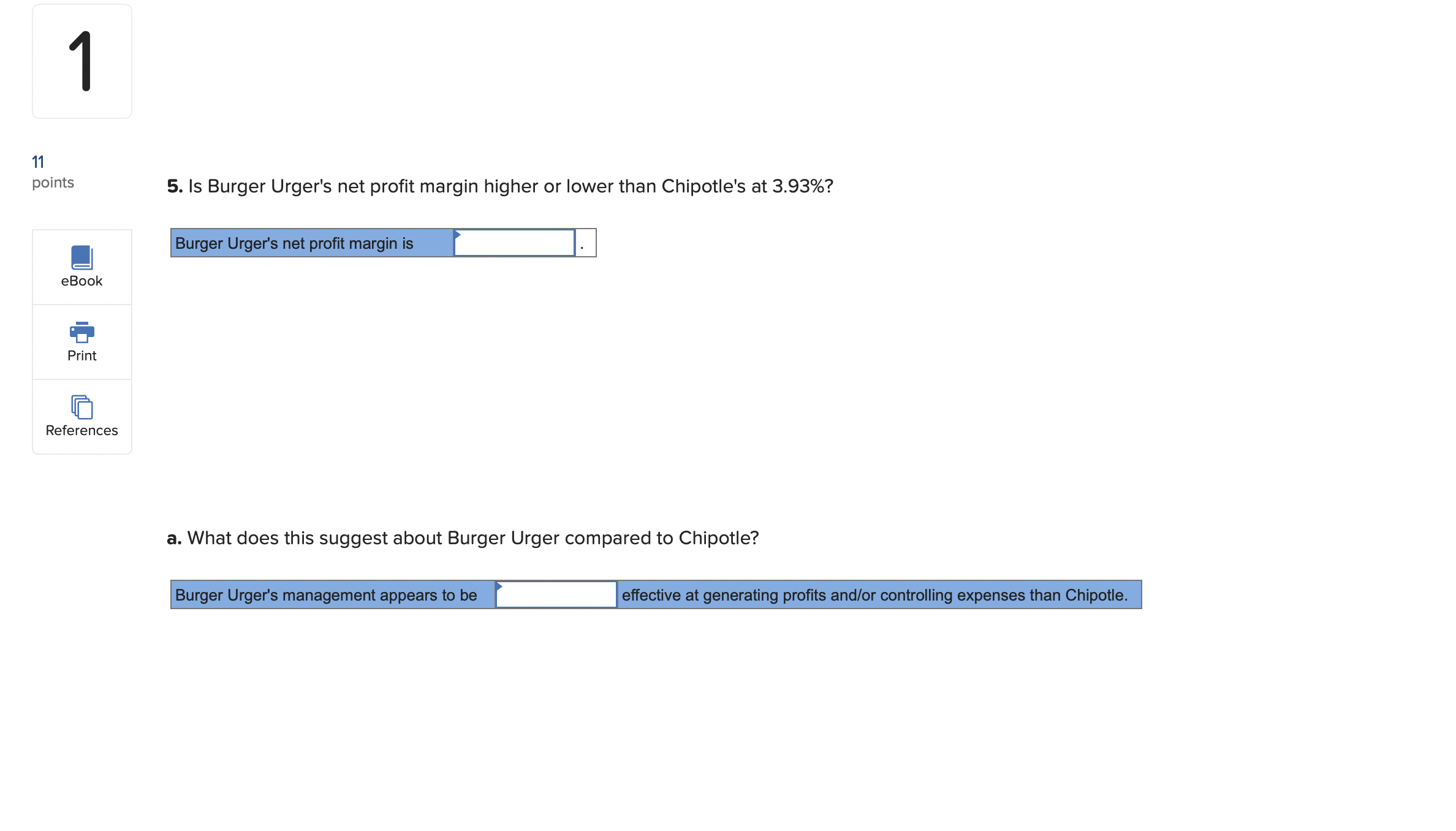 such as the increase or decrease in a company's net income from