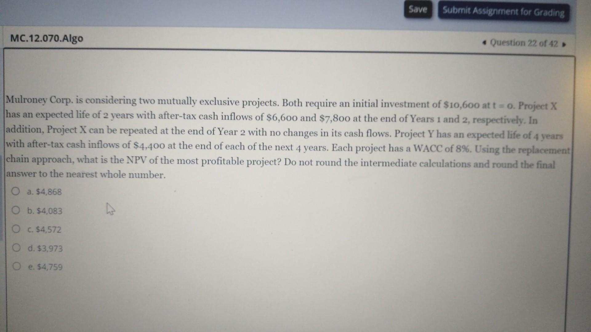 Mulroney Corp is considering two mutually exclusive projects both require an