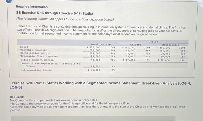  Required information SB Exercise 6-16 through Exercise 6-17 (Static) [The following