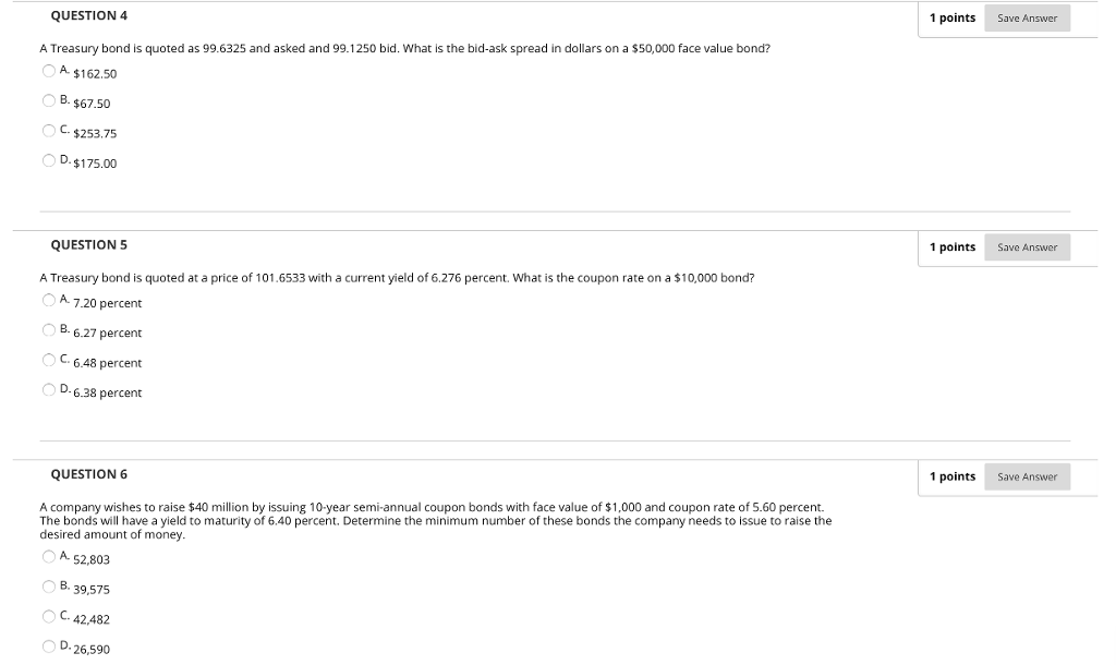 1 points Save Answer QUESTION 4 A Treasury bond is quoted