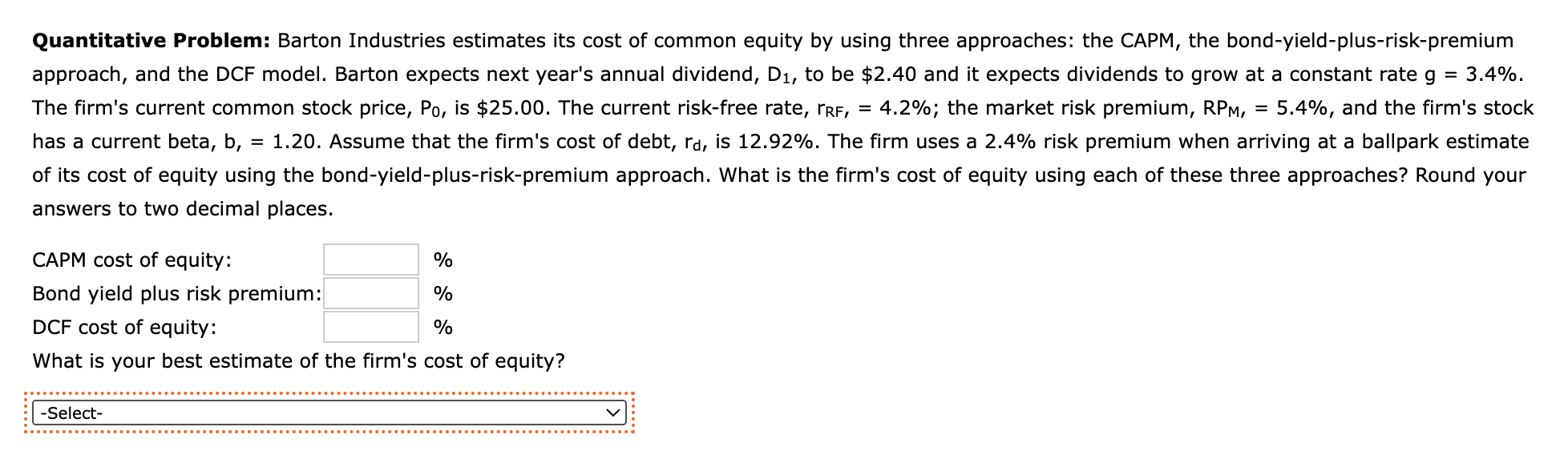  Quantitative Problem: Barton Industries estimates its cost of common equity by