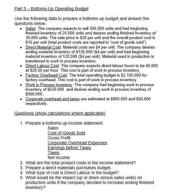  Part 3 - Bottoms-Up Operating Budget Use the following data to