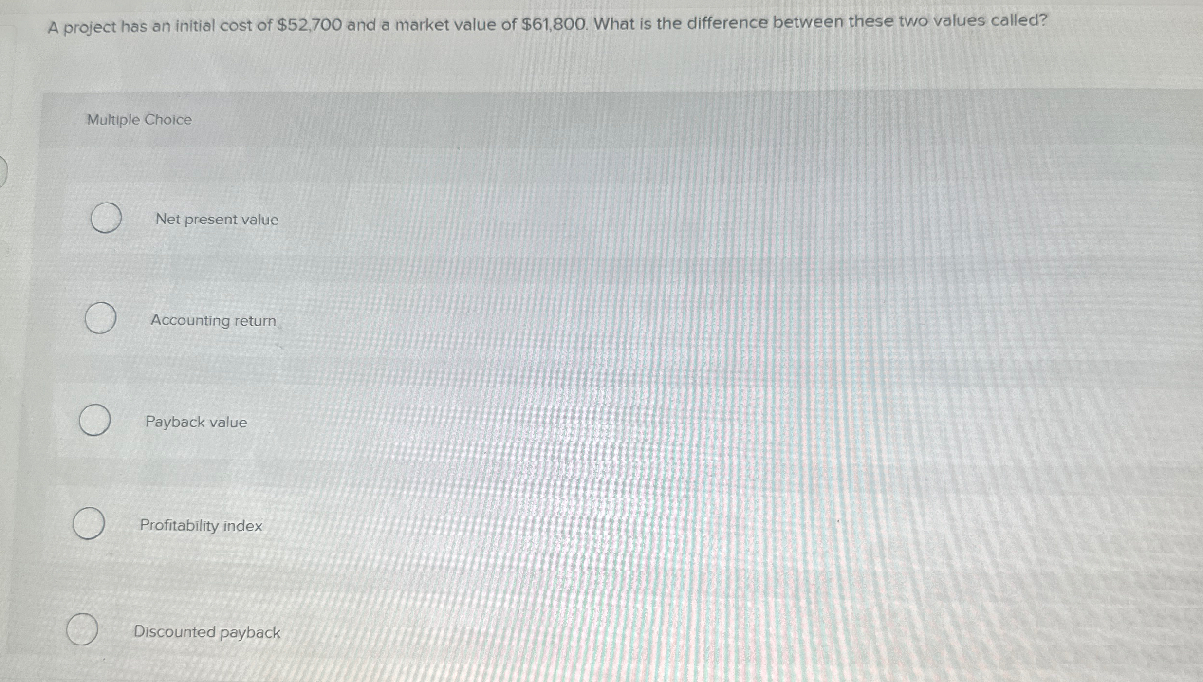  A project has an initial cost of $52,700 and a market