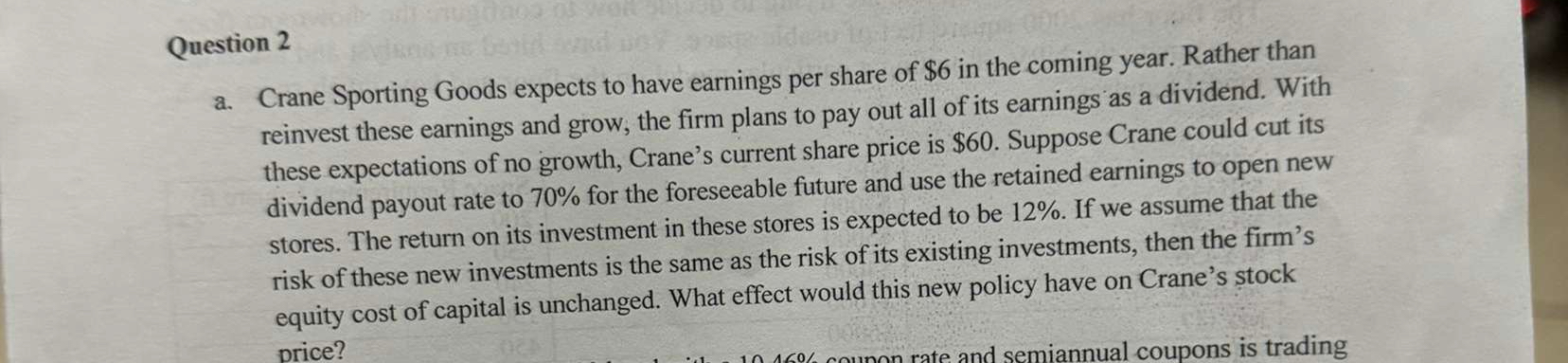  Question 2 a. Crane Sporting Goods expects to have earnings per