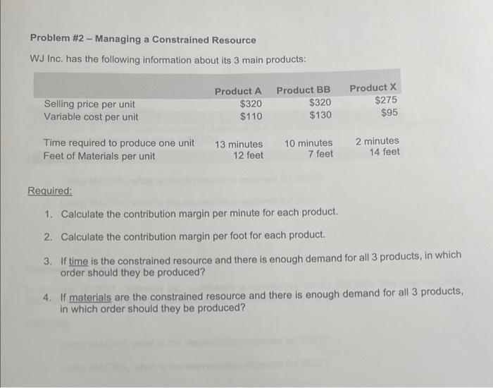  Problem \#2 - Managing a Constrained Resource WJ Inc. has the