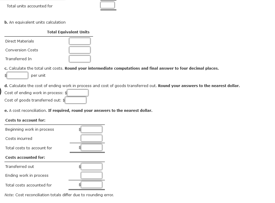 work in process and cost of goods transferred out. Round your answers