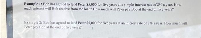 please show work for example 1 & 2 Example 1: Bob has