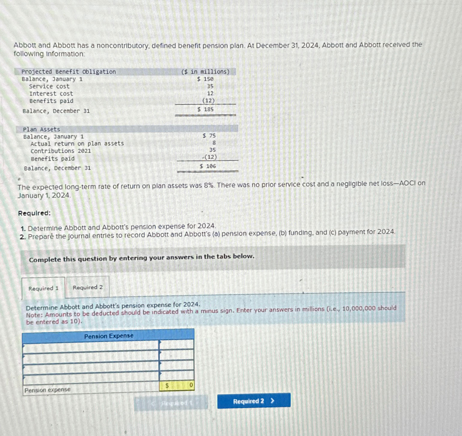  Abbott and Abbott has a noncontributory, defined benefit pension plan. At