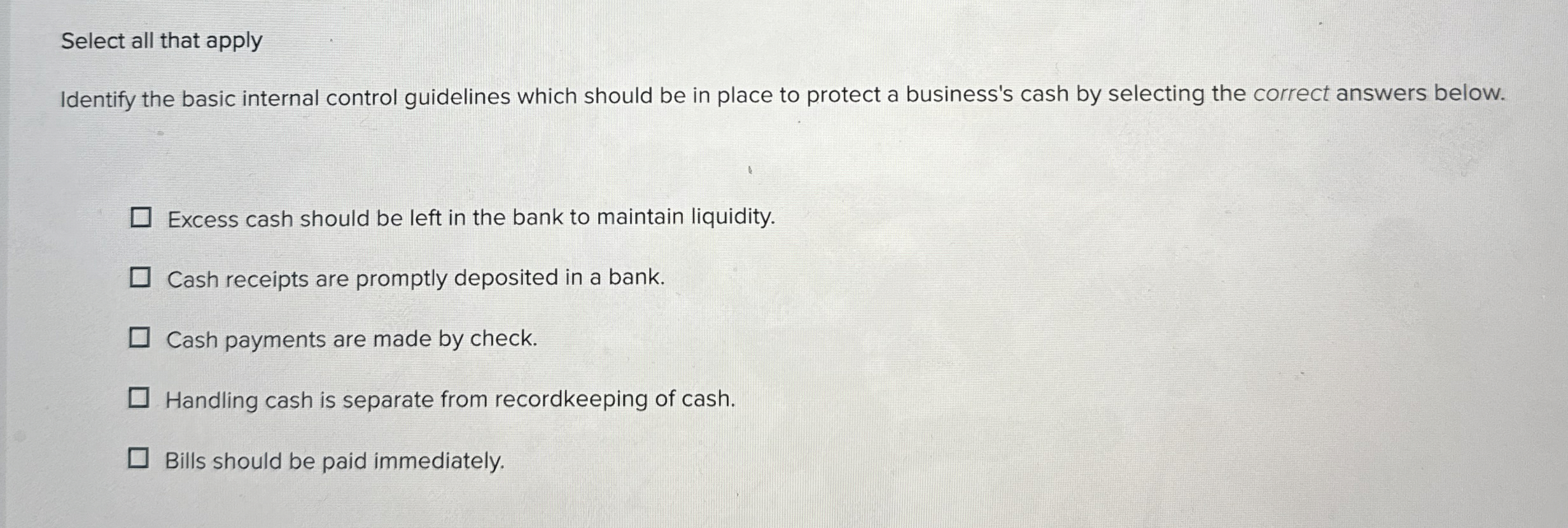  Select all that apply Identify the basic internal control guidelines which