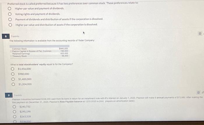  Preferred stock is called preferred because it has two preferences over