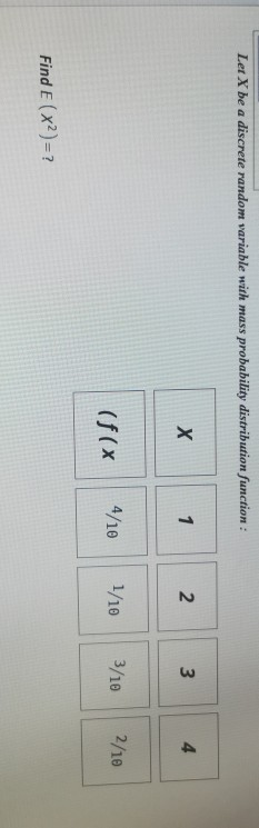  Let X be a discrete random variable with mass probability distribution