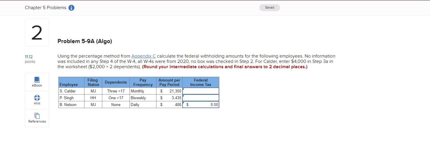  Chapter 5 Problems Saved 2 Problem 5-9A (Algo) 11.12 points Using