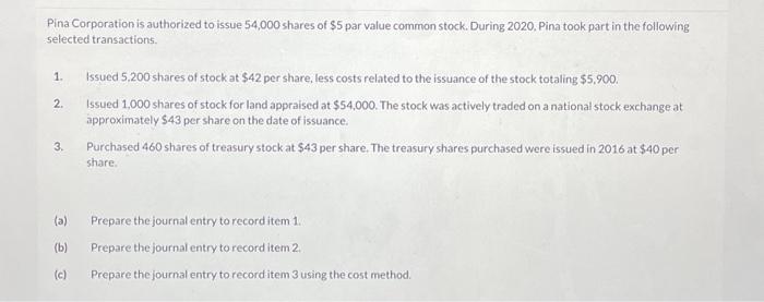 Can you please help me with this question? Thank you! Pina Corporation