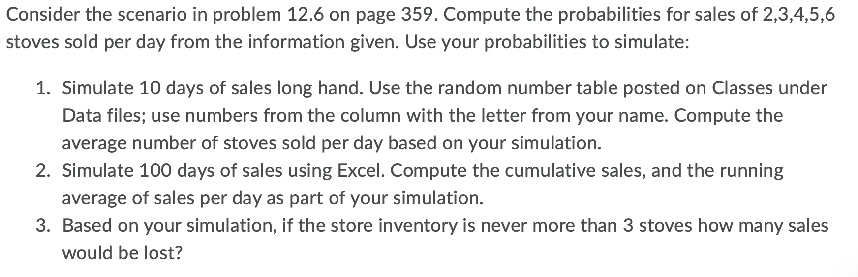 stoves have been running higher than necessary. Before revising the inventory policy