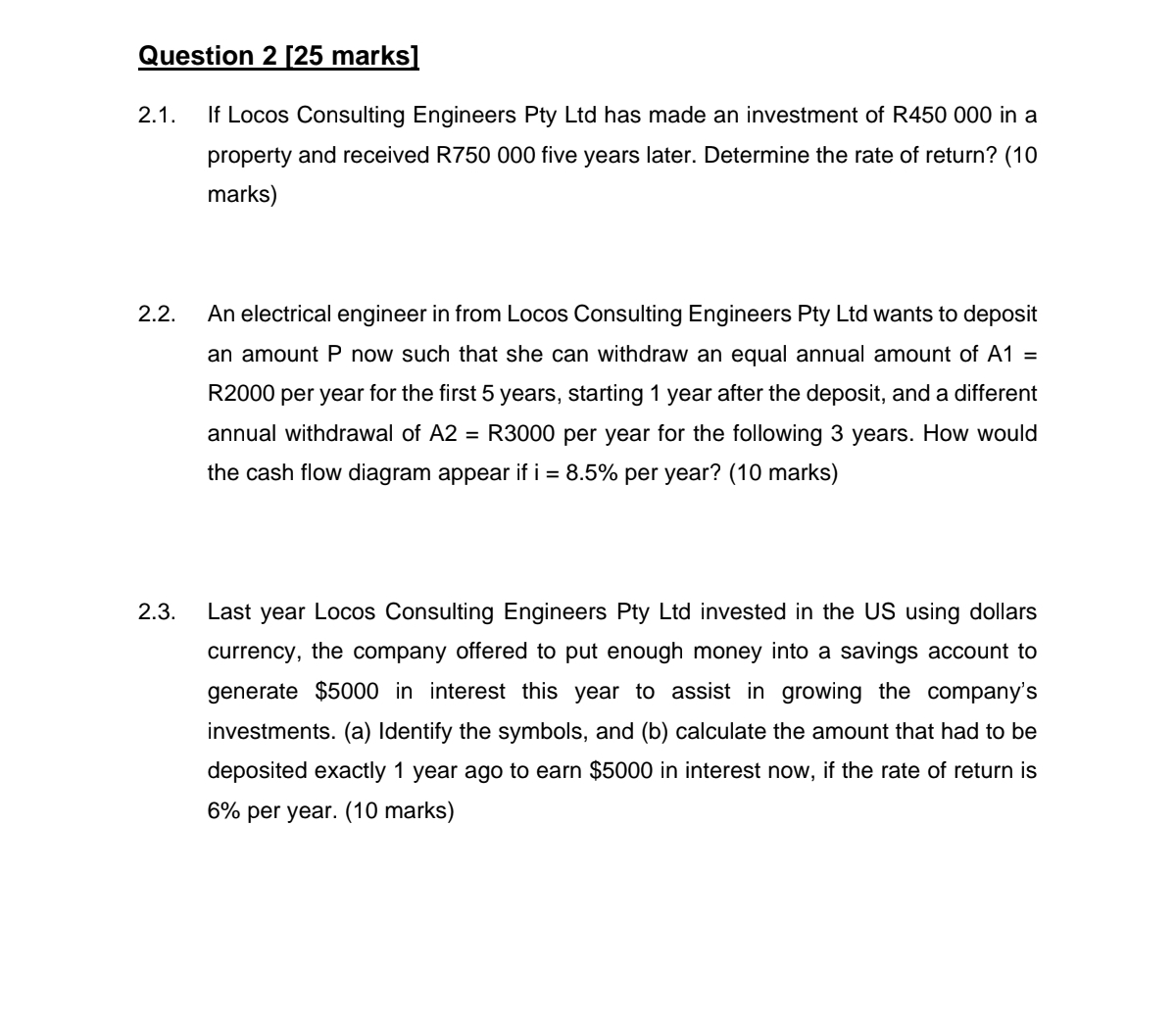  Question 2[25 marks] 2.1. If Locos Consulting Engineers Pty Ltd has