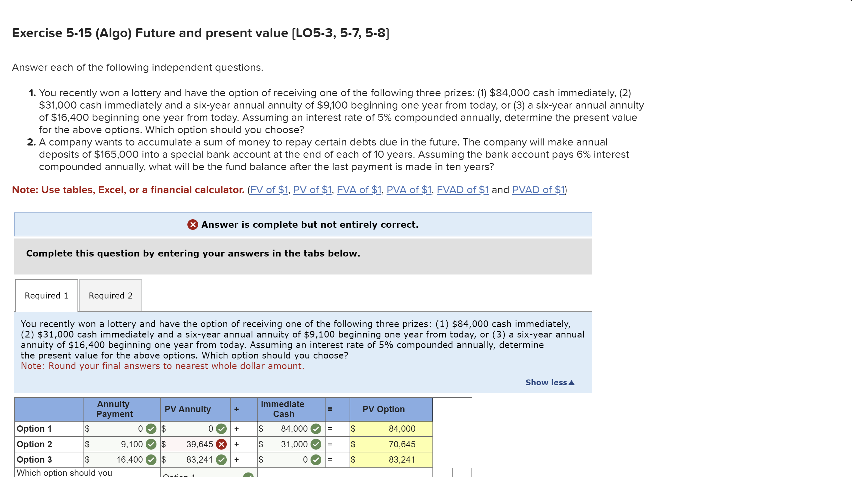  Exercise 5-15 (Algo) Future and present value [ LO5-3, 5-7, 5-8]