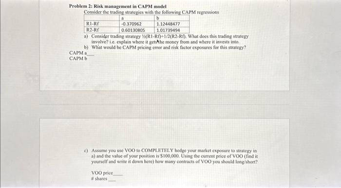  Problem 2: Risk management in CAPM model Consider the tradine stratesies