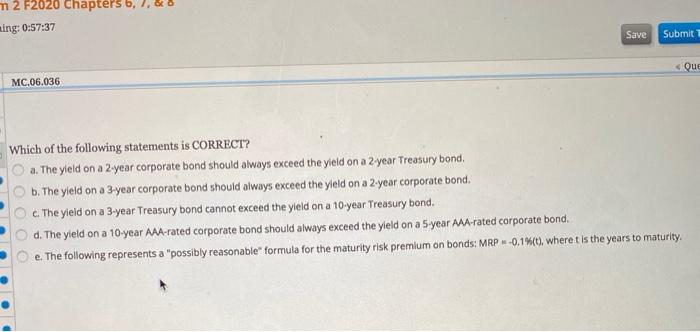 m 2 F2020 chapters b, ing: 0:57:37 Save Submit 1 Que