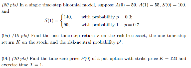 and (20 pts) In a single time-step binomial model, suppose A(0)