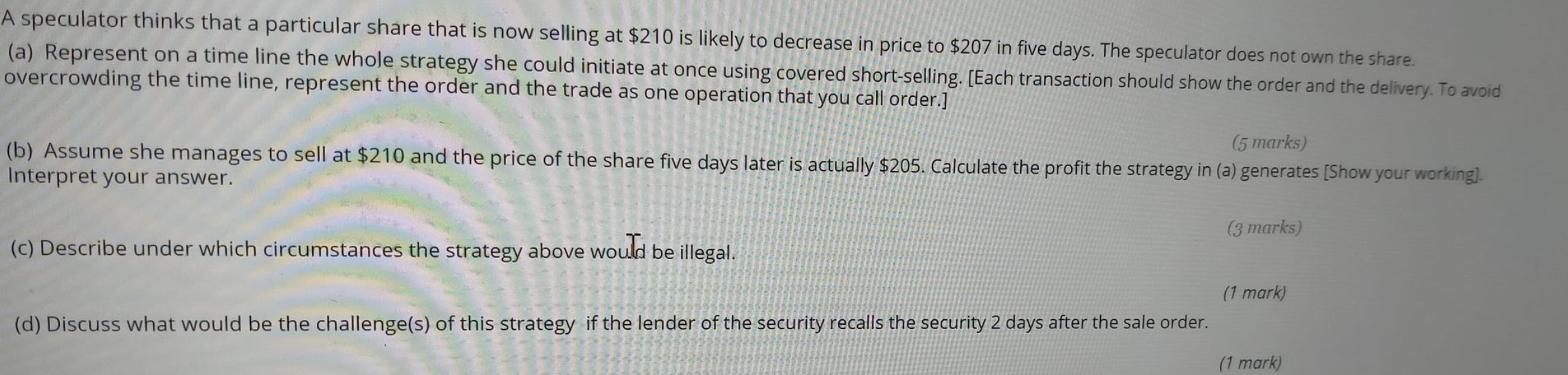 A speculator thinks that a particular share that is now selling