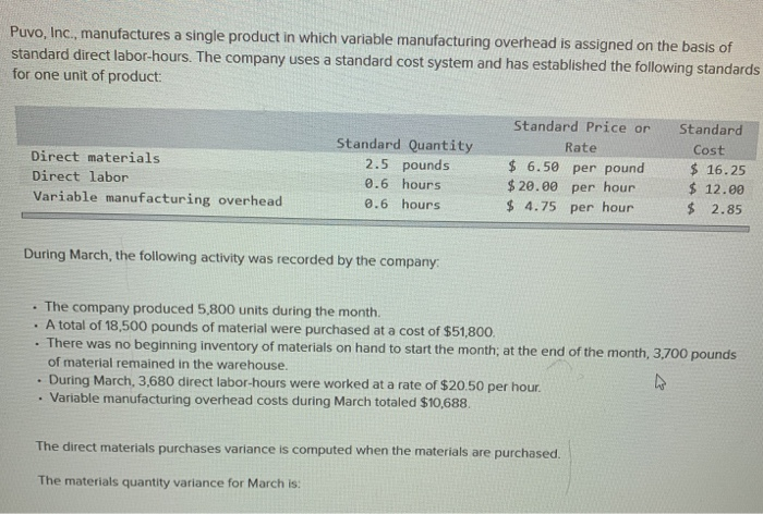  Puvo, Inc., manufactures a single product in which variable manufacturing overhead