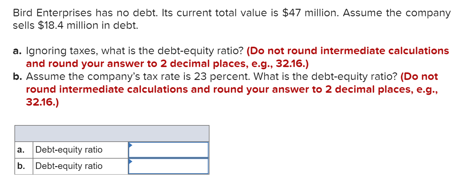  Bird Enterprises has no debt. Its current total value is $47