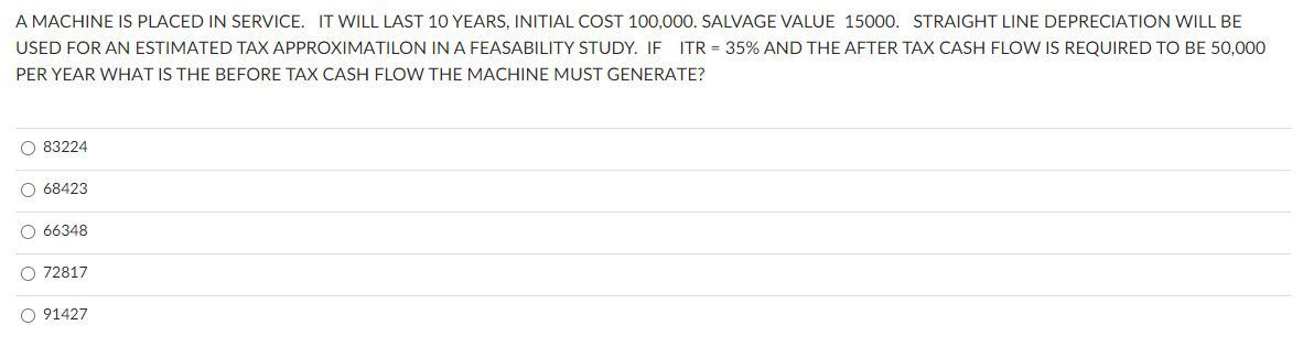  A MACHINE IS PLACED IN SERVICE. IT WILL LAST 10 YEARS,