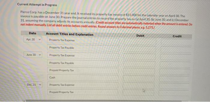 Date Current Attempt in Progress Pierce Corp has a December 31