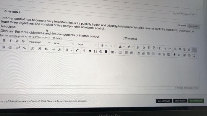  QUESTION 3 Internal control has become a very important focus for