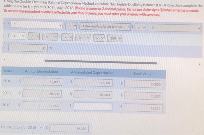  Using the Double-Declining Balance Depreciation Method, calculate the Double-Declining Balance (DDB)