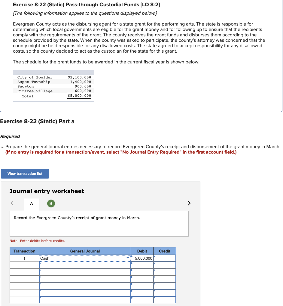 Please solve. Exercise 8-22 (Static) Pass-through Custodial Funds [LO 8-2] [The following