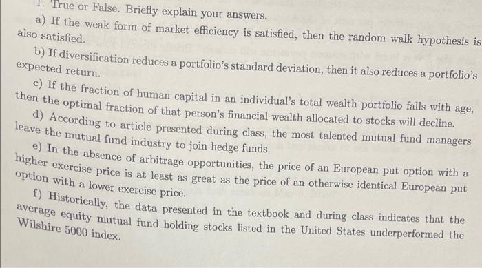 Only C 1. True or False. Briefly explain your answers. a) If