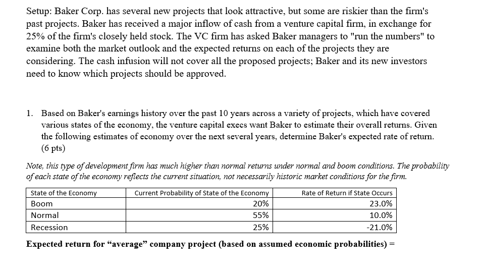  (Please show all work) Setup: Baker Corp. has several new projects