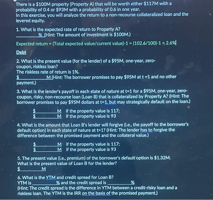 Please answer question #5! Thank you! There is a $100M property (Property
