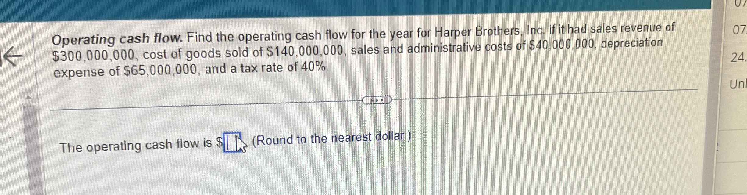  Operating cash flow. Find the operating cash flow for the year