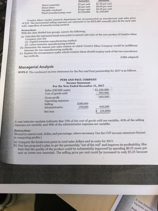  Direct materials Direct labor Variable overhead Fixed manufacturing costs $2,524,000 $5