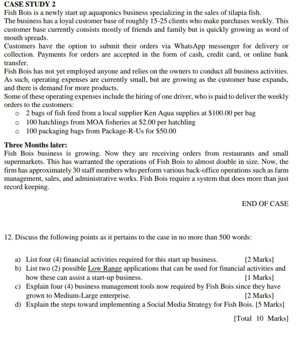  CASE STUDY 2 Fish Bois is a newly start up aquaponics