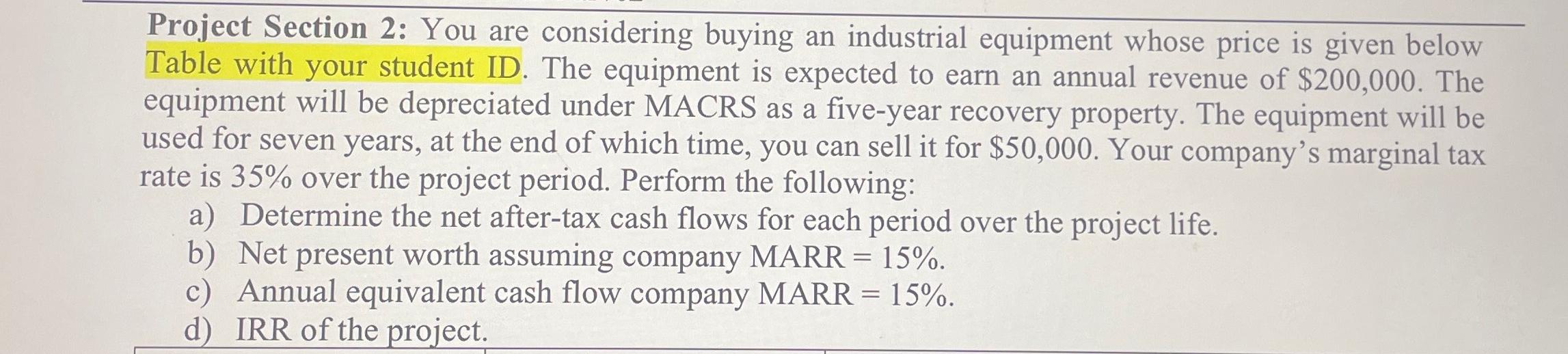  Project Section 2: You are considering buying an industrial equipment whose