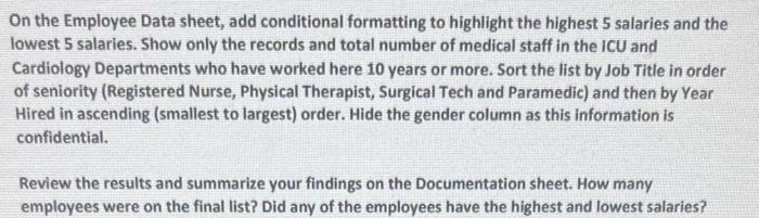 pls help On the Employee Data sheet, add conditional formatting to highlight