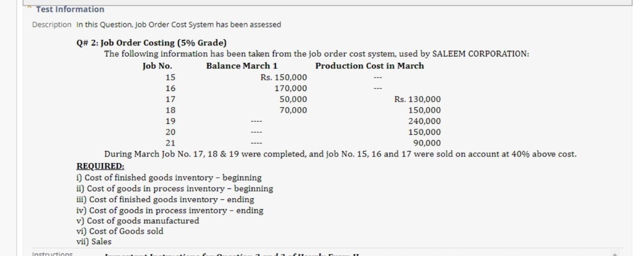  Test Information Description in this Question Job Order Cost System has