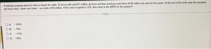 answer must be in multiple choice Amining company plans to mine a