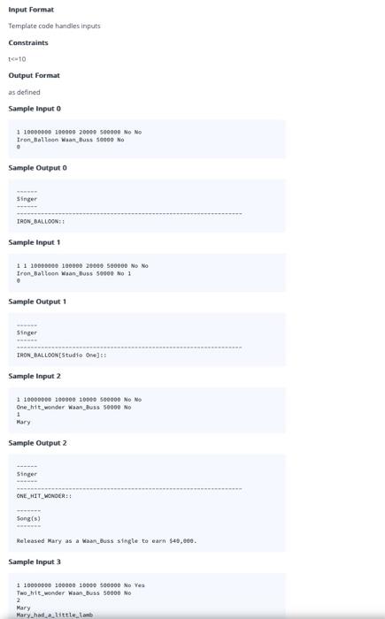  Template cade handles inputs Constraints Output Format as defined Sample Input