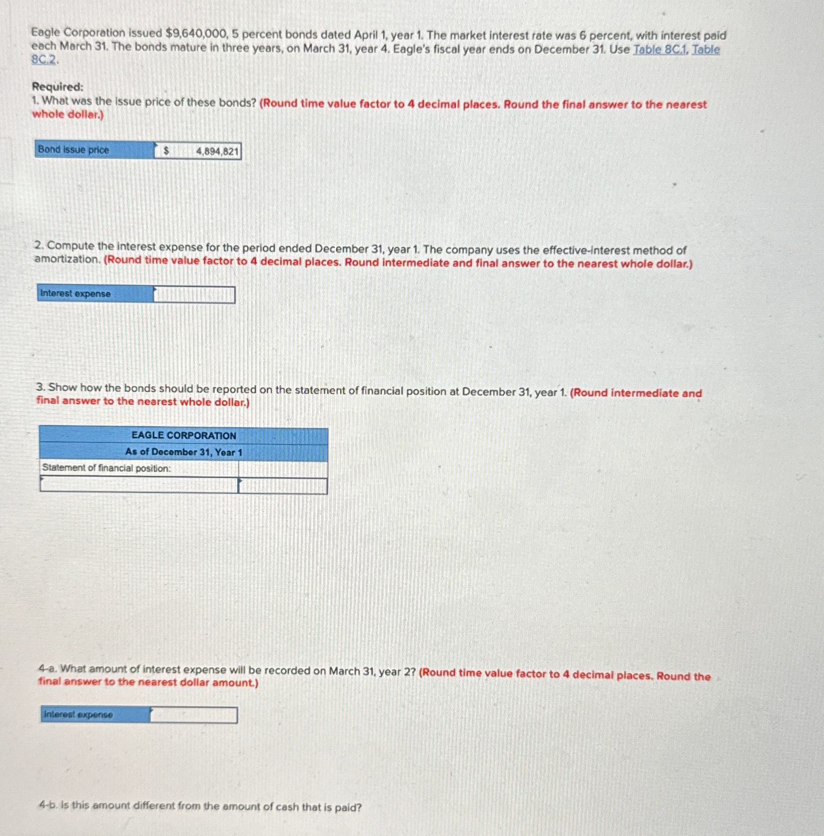  Eagle Corporation issued $9,640,000,5 percent bonds dated April 1, year 1.