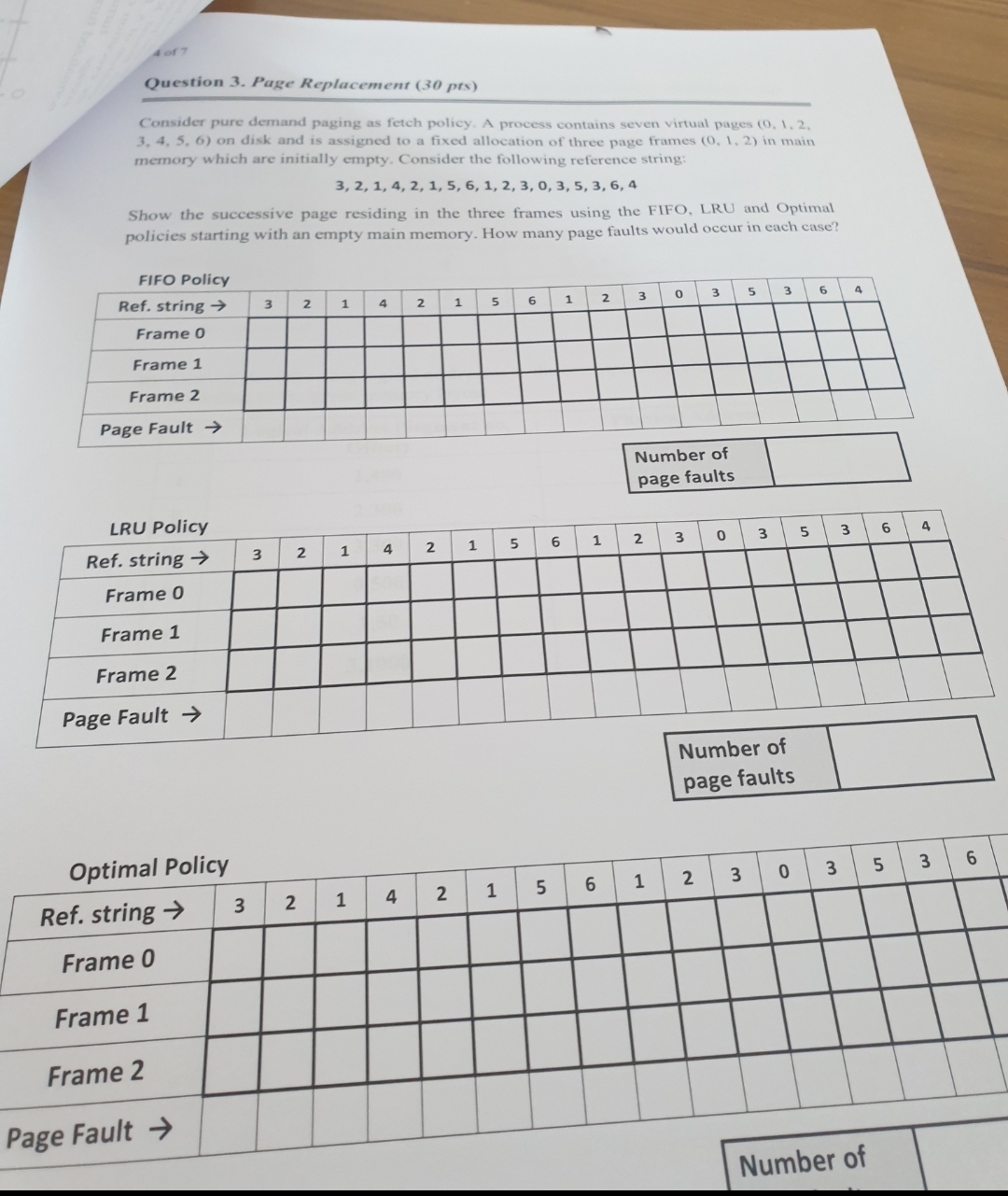  Question 3. Page Replacement (30 prs) Consider pure demand paging as