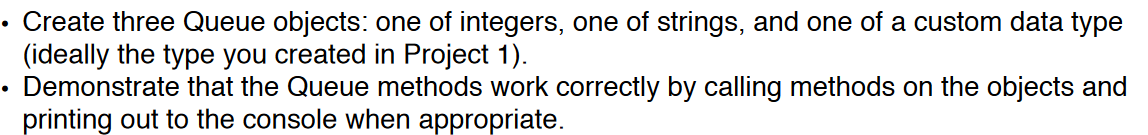  WHAT TO DO: Create three Queue objects: one of integers, one