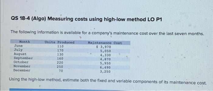  QS 18-4 (Algo) Measuring costs using high-low method LO P1 The